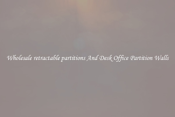 Wholesale retractable partitions And Desk Office Partition Walls