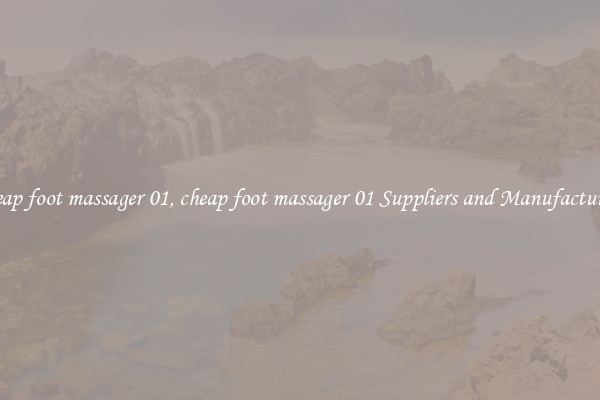 cheap foot massager 01, cheap foot massager 01 Suppliers and Manufacturers