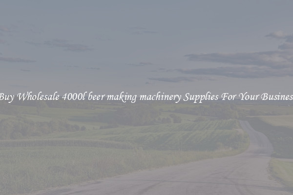 Buy Wholesale 4000l beer making machinery Supplies For Your Business
