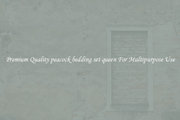 Premium Quality peacock bedding set queen For Multipurpose Use