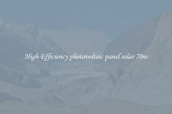 High-Efficiency photovoltaic panel solar 70w
